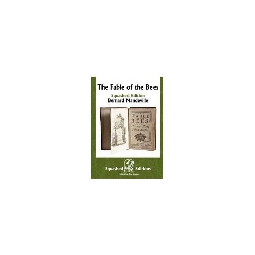 The Fable Of The Bees (Squashed Edition)