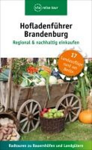 Hofladenführer Brandenburg - Regional & Nachhaltig Einkaufen