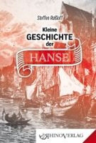 Kleine Geschichte Der Hanse
