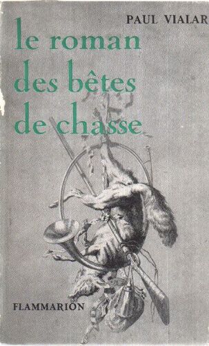 Le Roman Des Betes De Chasse / Eo Numerotée