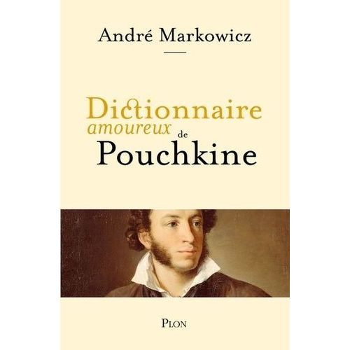 Dictionnaire Amoureux De Pouchkine
