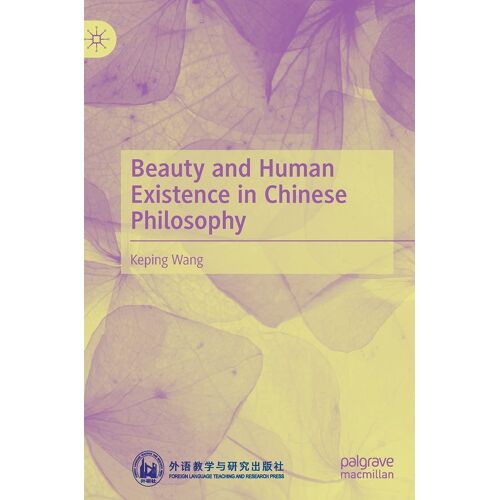 Beauty And Human Existence In Chinese Philosophy