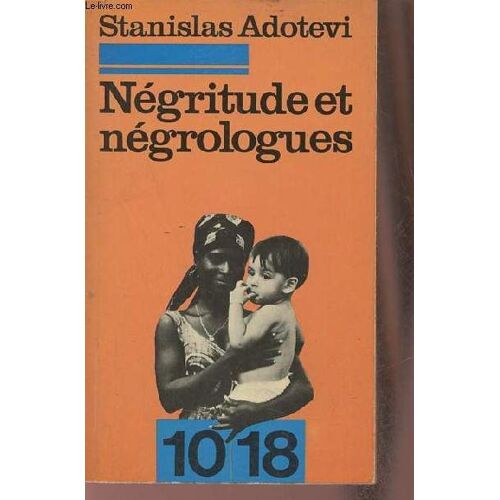 Négritude Et Négrologues