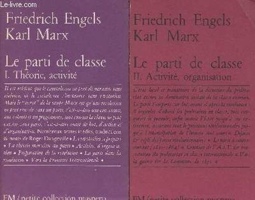 Le Parti De Classe - I. Théorie, Activité - Ii. Activité, Organisation - Petite Collection Maspero N°120/121