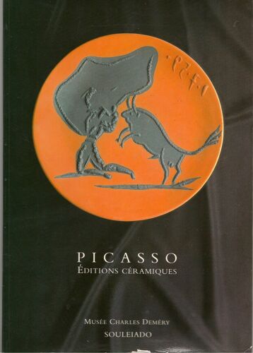Picasso Editions Céramiques (Catalogue D'exposition 1991)