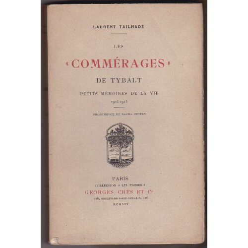 Les "Commerages" De Tybalt. Petits Memoires De La Vie. 1903 - 1913.