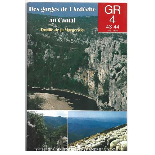 Topo-Guide Gr4.43.44 Des Gorges De L'Ardèche Au Cantal-Draille De La Margeride