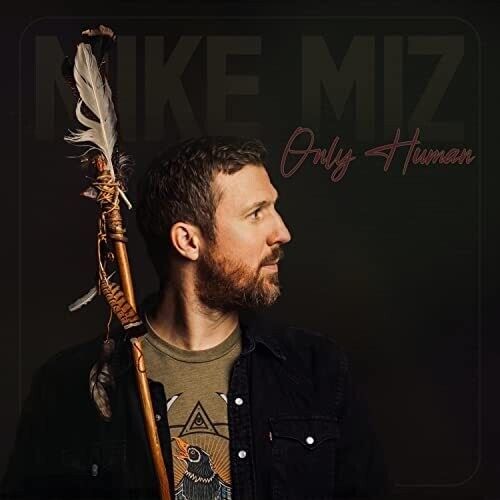 Mike Miz - Only Human [Vinyl Lp]