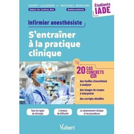 Infirmier Anesthésiste Iade - S'entraîner À La Pratique Clinique