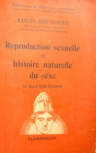 Reproduction Sexuelle Et Histoire Naturelle Du Sexe - 51 Illustrations - 1947