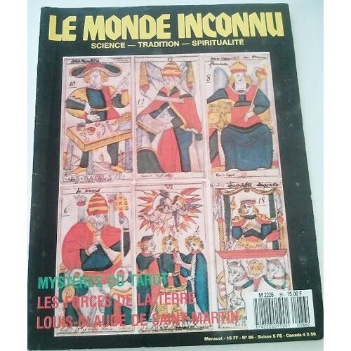 Le Monde Inconnu N°86 : Mystères Du Tarot - Les Forces De La Terre - Louis-Claude De Saint-Martin.