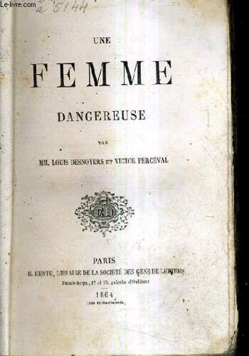 Une Femme Dangereuse.
