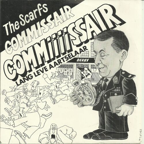 Commissair Commiiissair (Orig. Mexico F. Lopêz - R. Vincy) Bew. The Scarfs 4'52 / Lang Leve Aartselaar (Orig. Colombe Hess J.) Bew. The Scarfs 3'51