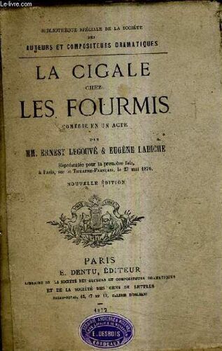 La Cigale Chez Les Fourmis Comedie En Un Acte / Nouvelle Edition.