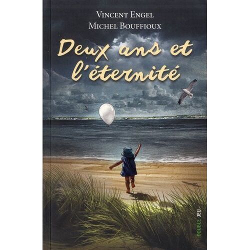 Deux Ans Et L'éternité