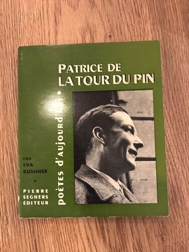 Patrice De La Tour Du Pin. [Jan 01, 1966] Kushner Eva