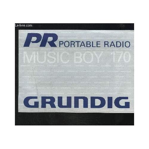 Pr Portable Radio - Music Boy 170 - Mode D'emploi : Deutsch + English + Francais + Italiano + Nederlands + Svenska + Dansk + Espagnol + Portugues.
