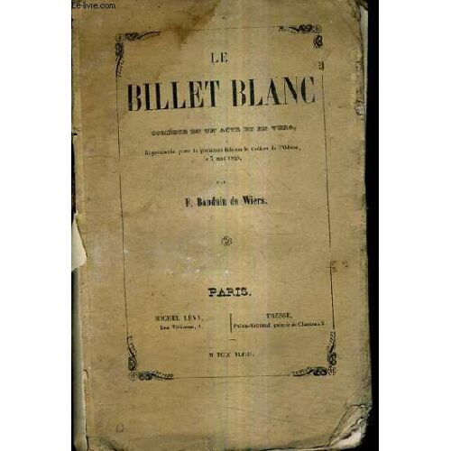 Le Billet Blanc Comedie En Un Acte Et En Vers.