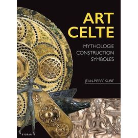 Art Celte - Mythologie, Construction, Symboles