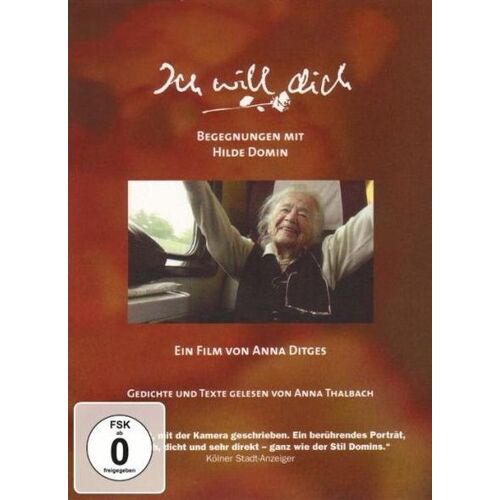 Ich Will Dich - Begegnungen Mit Hilde Domin