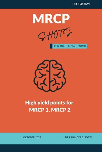 Mrcp Shots: High Yield Points For Mrcp Part 1 And Part 2