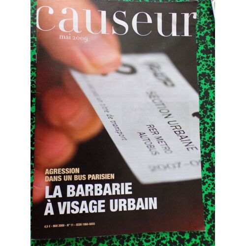 Causeur – Mai 2009 – N°11 – Agression Dans Un Bus Parisien, La Barbarie À Visage Urbain