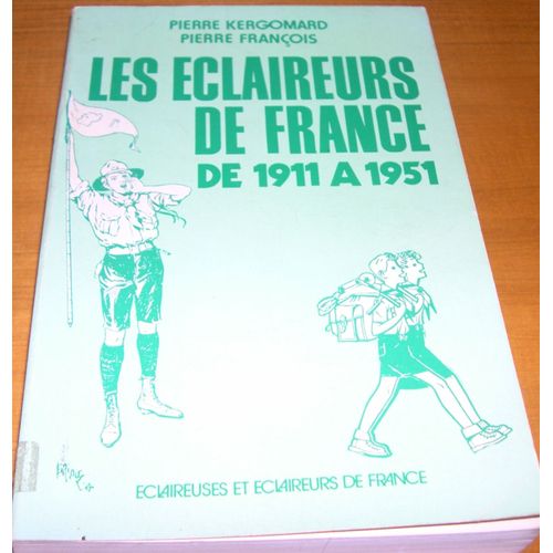 Histoire Des Éclaireurs De France - De 1911 À 1951