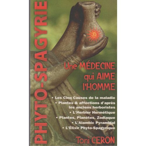 La Phytospagyrie - Une Médecine Qui Aime L'homme