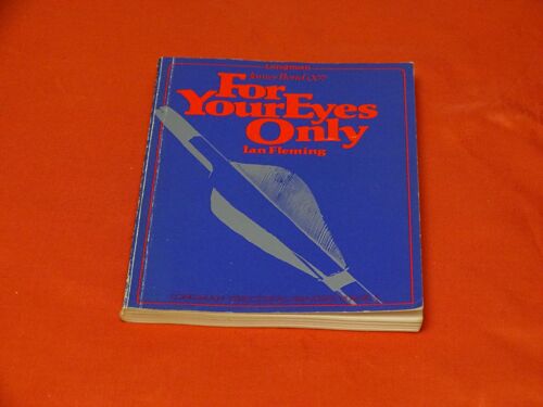 For Your Eyes Only . James Bond 007 . . Ian Fleming . . . Longman .