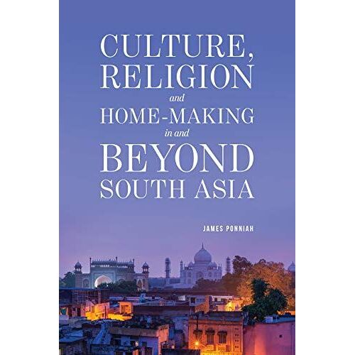 Culture Religion And Home-Making In And Beyond South Asia