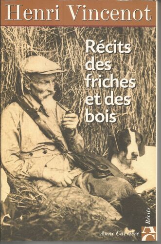 Récits Des Friches Et Des Bois, Inédits ( 1930-1942)
