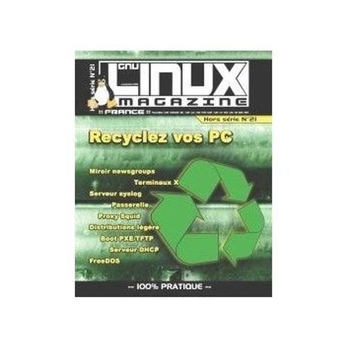 Gnu Linux Magazine 21 Hs: Recyclez Vos Pc