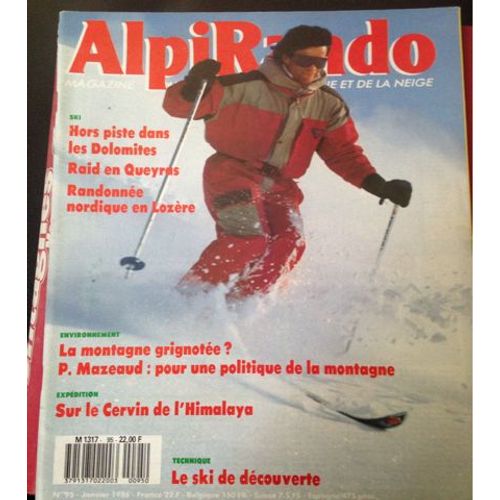 Alpirando Alpinisme Et Randonnée  N° 95 : Ski Hors Piste Dans Les Dolomites Raid En Queyras.Randonnée Nordique En Lozere.Environnement La Montagne Grignottée?P.Mazeaud.Sur Les Servin De L'himalaya