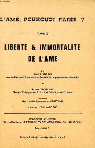 L'ame, Pourquoi Faire ?, Tome 2, Liberte & Immortalite De L'ame