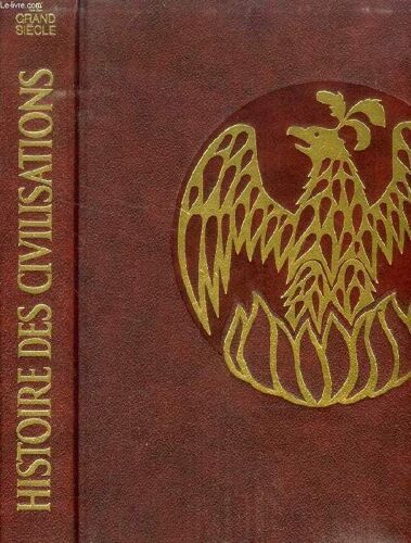 Histoire Des Civilisations, Le Grand Siecle, L'europe Et Le Monde, 1559-1660