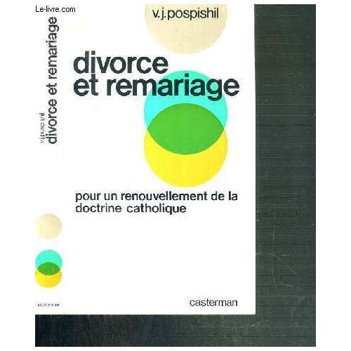 Divorce Et Remariage - Pour Un Renouvellement De La Doctrine Catholique