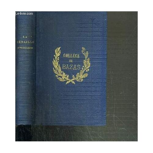 La Medaille Miraculeuse - Origine - Histoire - Diffusion - Resultats.