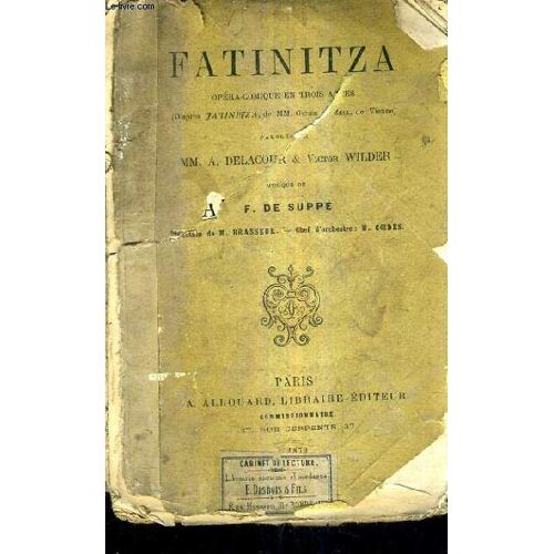 Fatinitza Opera Comique En Trois Actes (D'apres Fatinitza De Mm.Genee Et Zell De Vienne)- Paroles De Delacour Et Wilder - Musique De F. De Suppe.