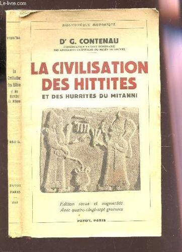 La Civilisation Des Hittites Et Des Hurrites Du Mitanni / Bibliotheque Historique / Nouvelle Edition Revue Et Augmentee.