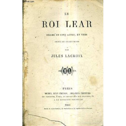 Le Roi Lear Drame En Cinq Actes En Vers Imite De Shakespeare.