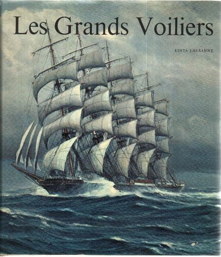 Les Grands Voiliers Du Xv° Au Xx° Siecle
