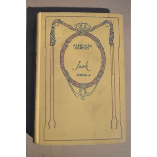 "Jack" D'alphonse Daudet Tome 1 & 2 Édition Nelson Paris 1935