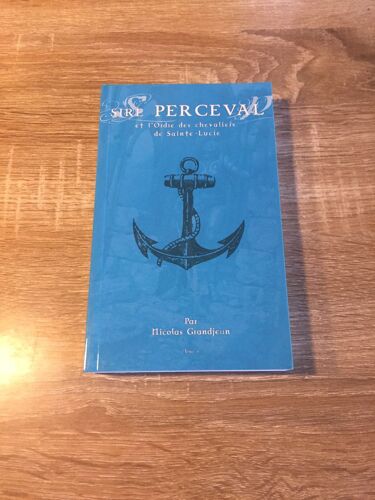 Sire Perceval Et L'ordre Des Chevaliers De Sainte Lucie Tome 4