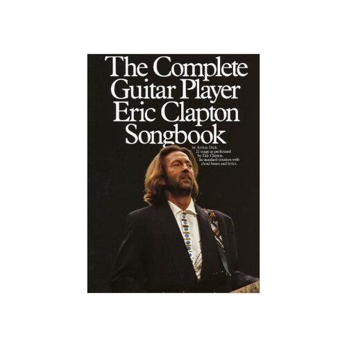 The Complete Guitar Player Eric Clapton Songbook