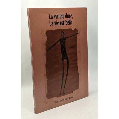 La Vie Est Dure La Vie Est Belle