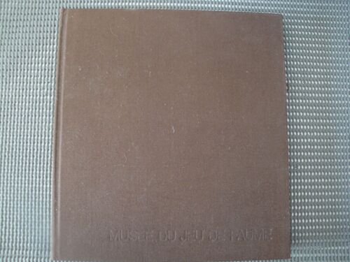 Musée Du Jeu De Paume: Catalogue.