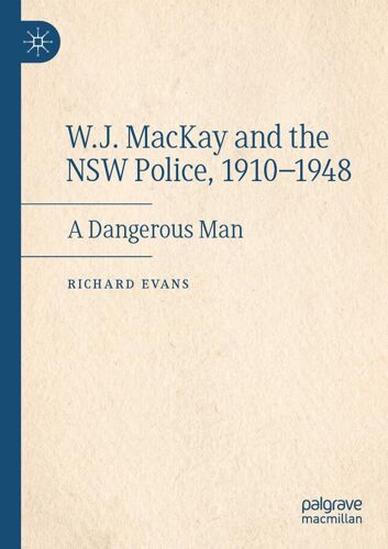 W.J. Mackay And The Nsw Police, 1910-1948