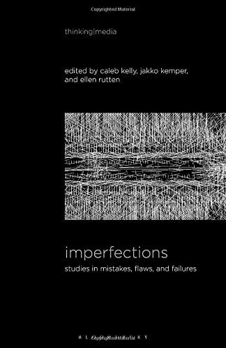 Imperfections: Studies In Mistakes, Flaws, And Failures