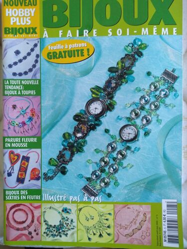 Bijoux À Faire Soi-Même, N°5 (Avril/Mai 2005) : Bijoux À Toupie ; Parure Fleurie En Mousse ; Bijoux Des Sixties En Feutre (Illustré Pas À Pas, Feuille À Patron)