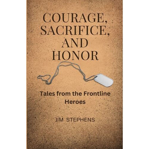 Courage, Sacrifice, And Honor